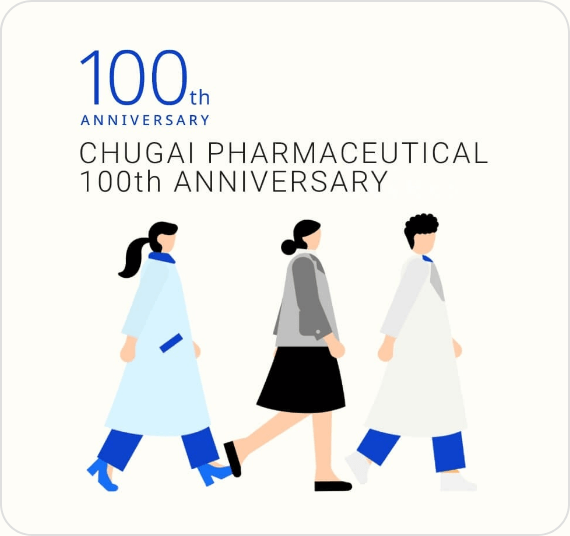 CHUGAI PHARMACEUTICAL 100th ANNIVERSARY